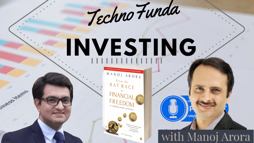 Financial Freedom Podcast Series: Learning With Manoj Arora