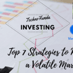 Top 7 Strategies to Navigate a Volatile Market