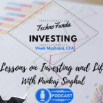 Podcast of Lessons on Investing and Life with Pankaj Singhal AnyBodyCanFly